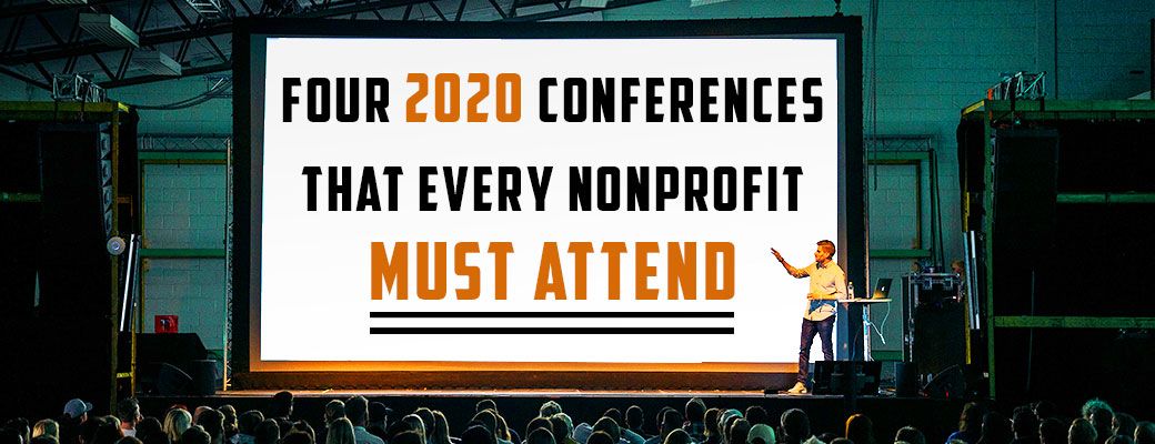 Four 2020 Conferences That Every Nonprofit Must Attend