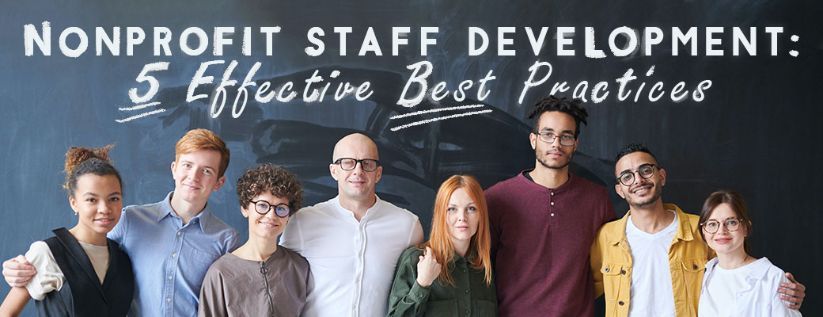 Nonprofit Staff Development: 5 Effective Best Practices