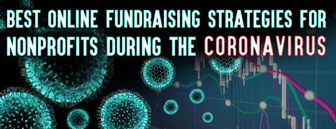 Best Online Fundraising Strategies During the Coronavirus