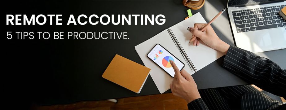 Remote Accounting – 5 tips to be productive.