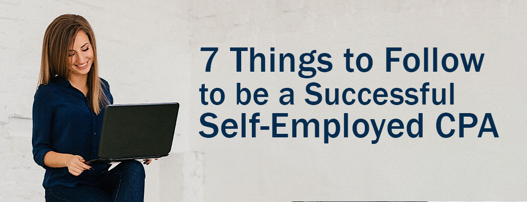 7 things to follow to be a successful self-employed CPA