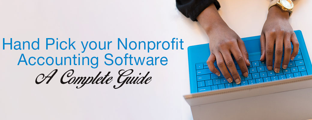 Hand-pick your Nonprofit accounting software. A complete Guide.