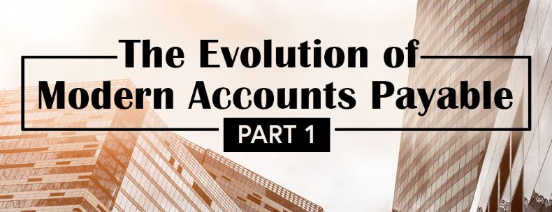 The Evolution of the Modern Accounts Payable: Automation fits well for Mid-Market Firms too