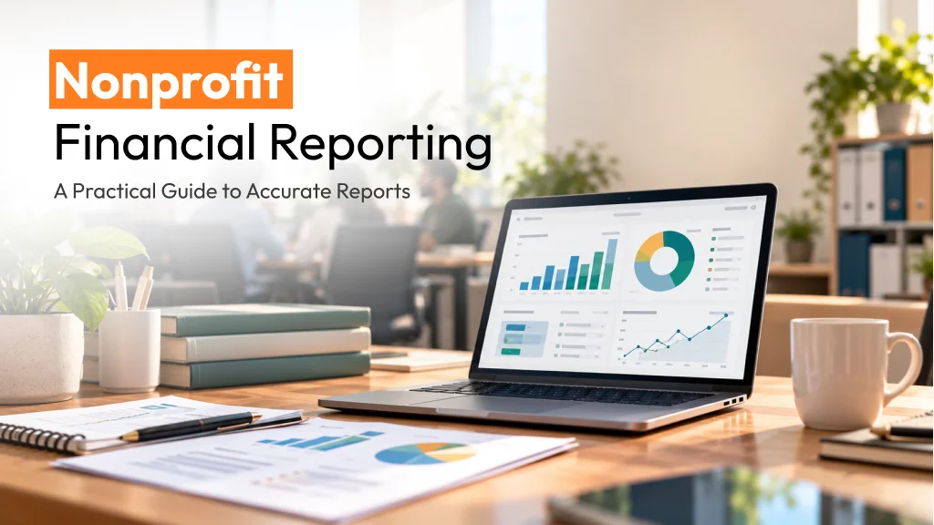 Nonprofit Financial Reporting: A Practical Guide to Accurate Reports